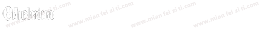 Ethelvina字体转换