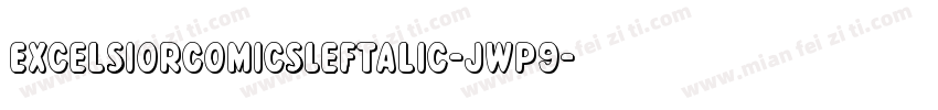 ExcelsiorComicsLeftalic-jwp9字体转换