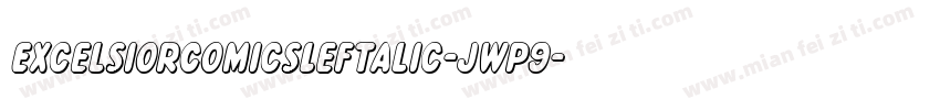 ExcelsiorComicsLeftalic-jwp9字体转换