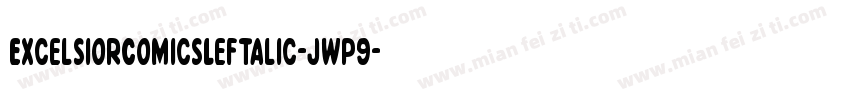 ExcelsiorComicsLeftalic-jwp9字体转换