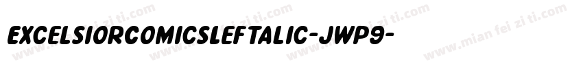 ExcelsiorComicsLeftalic-jwp9字体转换