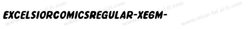ExcelsiorComicsRegular-xE6m字体转换