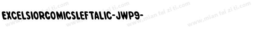 ExcelsiorComicsLeftalic-jwp9字体转换