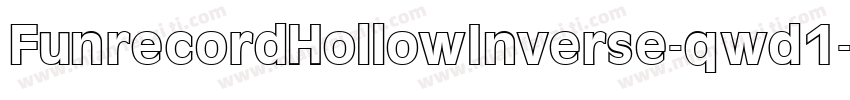 FunrecordHollowInverse-qwd1字体转换