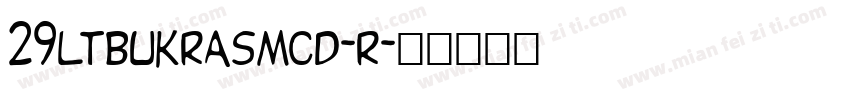 29ltbukrasmcd-r字体转换