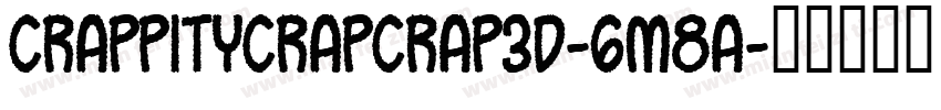 CrappityCrapCrap3D-6m8A字体转换