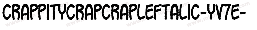 CrappityCrapCrapLeftalic-yv7e字体转换