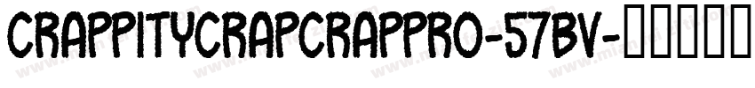 CrappityCrapCrapPro-57BV字体转换