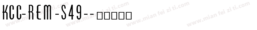 KCC-REM-S49-字体转换