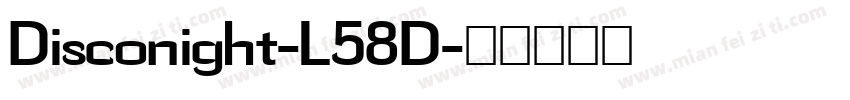 Disconight-L58D字体转换