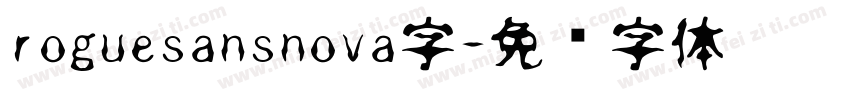 roguesansnova字字体转换