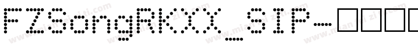 FZSongRKXX_SIP字体转换