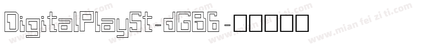 DigitalPlaySt-dGB6字体转换