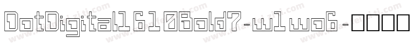 DotDigital1610Bold7-w1wo6字体转换