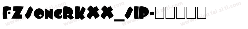 FZSongRKXX_SIP字体转换