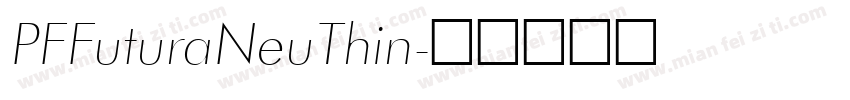 PFFuturaNeuThin字体转换
