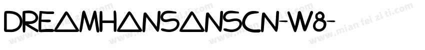 DreamHanSansCN-W8字体转换