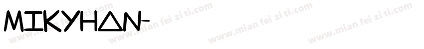 Mikyhan字体转换