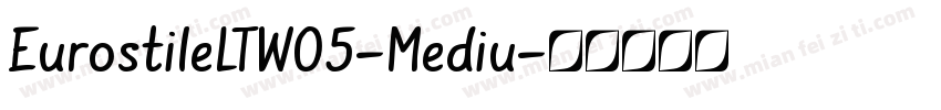 EurostileLTW05-Mediu字体转换