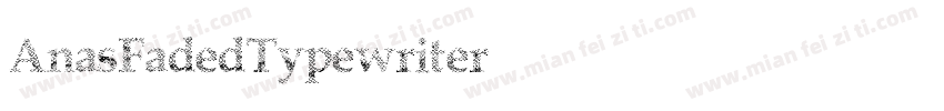 AnasFadedTypewriter字体转换