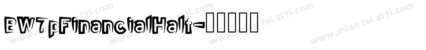 BW7pFinancialHalf字体转换