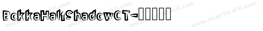 BokkaHalfShadowOT字体转换