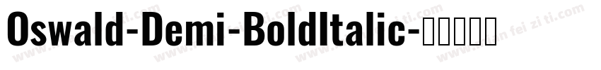 Oswald-Demi-BoldItalic字体转换