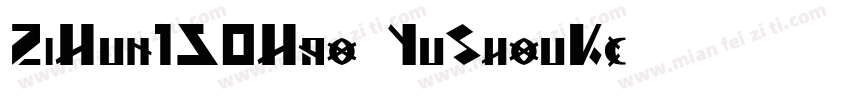 ZiHun150Hao-YuShouKe字体转换