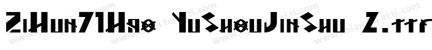 ZiHun71Hao-YuShouJinShu-2.ttf字体转换