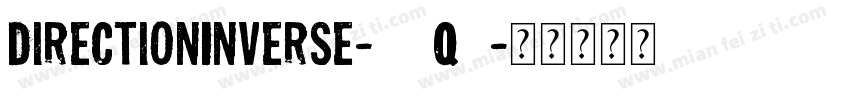 DirectionInverse-69q6字体转换