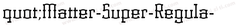 quot;Matter-Super-Regula字体转换