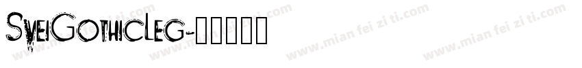 SweiGothicLeg字体转换
