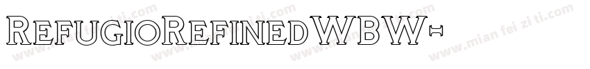 RefugioRefinedWBW字体转换
