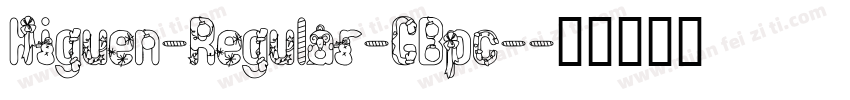 Higuen-Regular-GBpc-字体转换