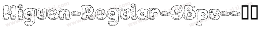 Higuen-Regular-GBpc-字体转换