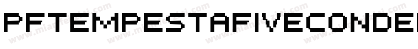PFTempestaFiveConden字体转换