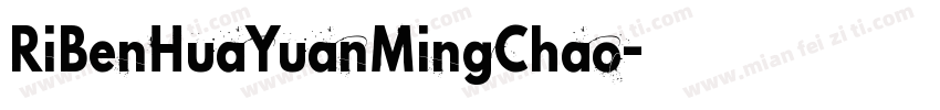 RiBenHuaYuanMingChao字体转换