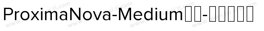 ProximaNova-Medium字体字体转换