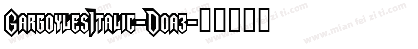 GargoylesItalic-Doa3字体转换