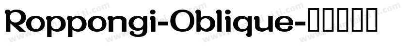 Roppongi-Oblique字体转换