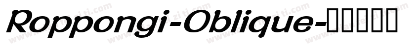 Roppongi-Oblique字体转换