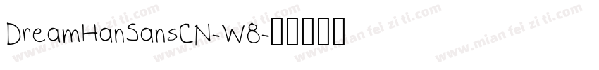 DreamHanSansCN-W8字体转换