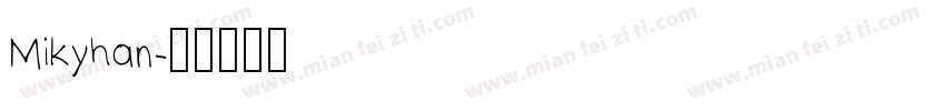 Mikyhan字体转换