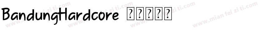 BandungHardcore字体转换