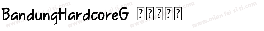 BandungHardcoreG字体转换