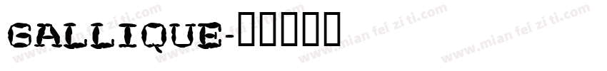 GALLIQUE字体转换