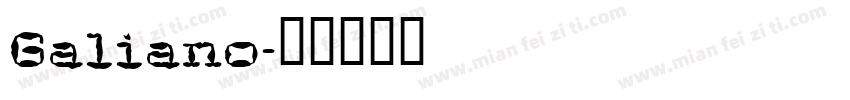 Galiano字体转换