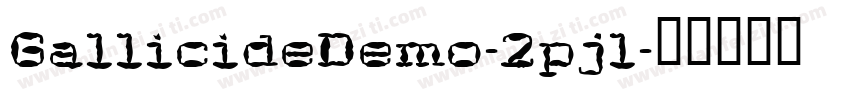 GallicideDemo-2pjl字体转换