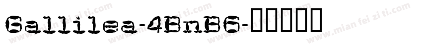 Gallilea-4BnB6字体转换