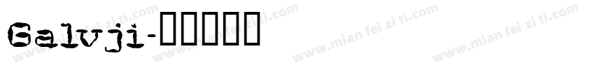 Galvji字体转换